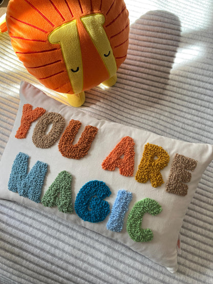 YOU ARE MAGIC Cushion - READY To Dispatch